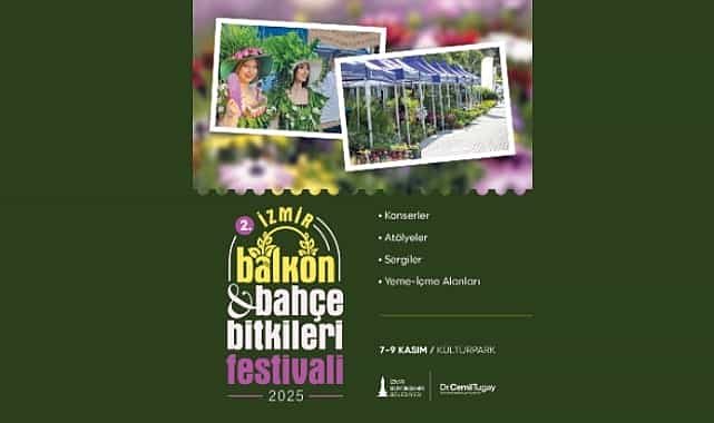 2. İzmir Balkon ve Bahçe Bitkileri Festivali 7 Kasım’da başlıyor 1 2 izmir balkon ve bahce bitkileri festivali 7 kasimda basliyor