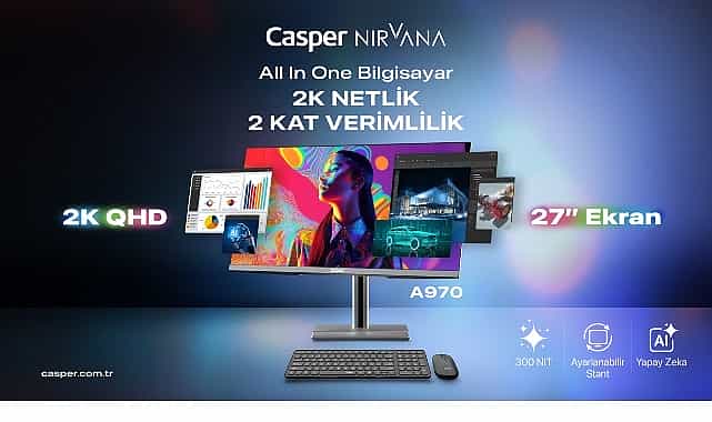 Casper Nirvana 27'' AIO A970 kurumsal verimlilik için tasarlandı 1 casper nirvana 27 aio a970 kurumsal verimlilik icin tasarlandi