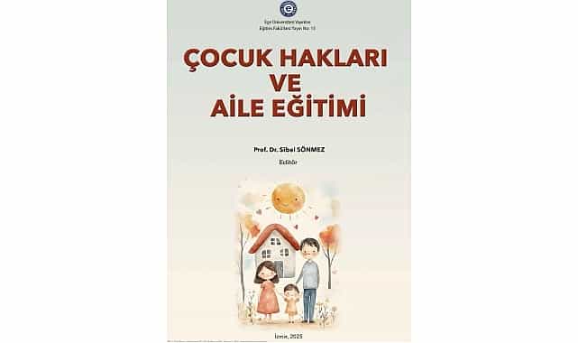 EGEÇEM “Çocuk Hakları ve Aile Eğitimi” Kitabı Hazırladı 1 egecem cocuk haklari ve aile egitimi kitabi hazirladi