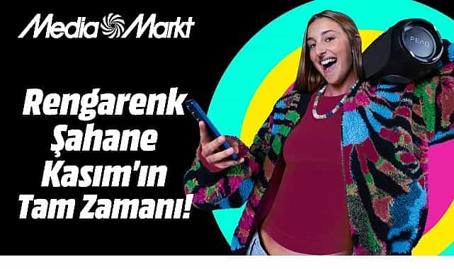 MediaMarkt’ta Rengarenk ‘Şahane Kasım’ fırsatlarını kaçırmayın! 1 mediamarktta rengarenk sahane kasim firsatlarini kacirmayin