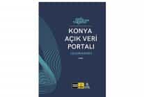 konya acik veri portali buyuyen ekosistemiyle veri odakli yonetime katki sagliyor