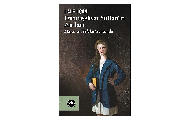 Saraydan Sürgüne: “Dürrüşehvar Sultan’ın Anıları” 1 saraydan surgune durrusehvar sultanin anilari