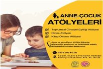 anne ve cocuklara guc veren atolyeler basliyor