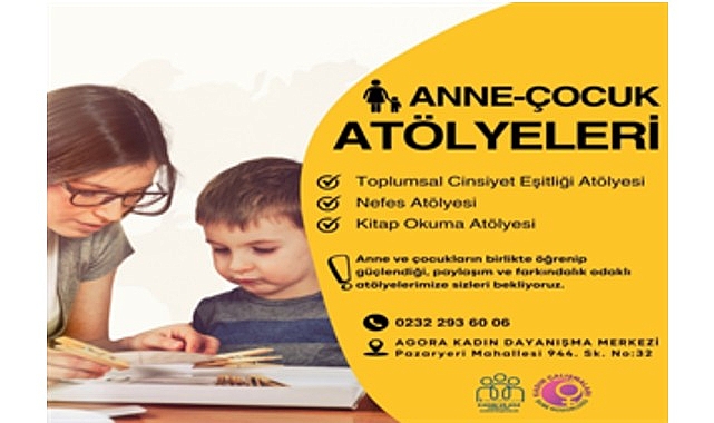 Anne ve çocuklara güç veren atölyeler başlıyor 1 anne ve cocuklara guc veren atolyeler basliyor