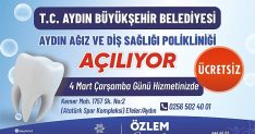 aydin agiz ve dis sagligi poliklinigi hizmete aciliyor
