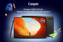 casper pad h10 ile ara tatil ve bayramda teknoloji keyfi