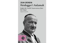 jean grondinden heidegger felsefesine kapsamli bir rehber heideggeri anlamak