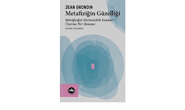 jean grondinden metafizige yeni bir bakis metafizigin guzelligi