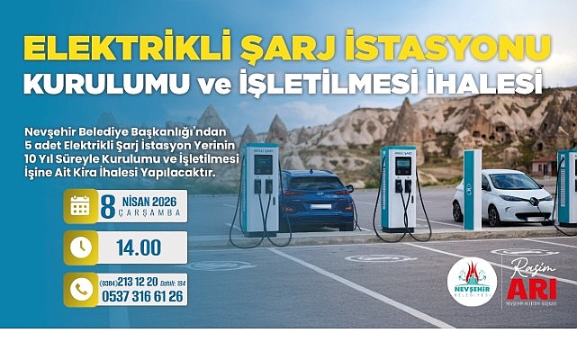 nevsehir belediyesinden 5 bes adet elektrikli sarj istasyon yerinin 10 on yil sureyle kurulumu ve isletilmesi isine ait kira ihalesi