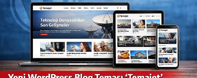 wordpress kullanicilari icin yeni bir blog temasi temajet