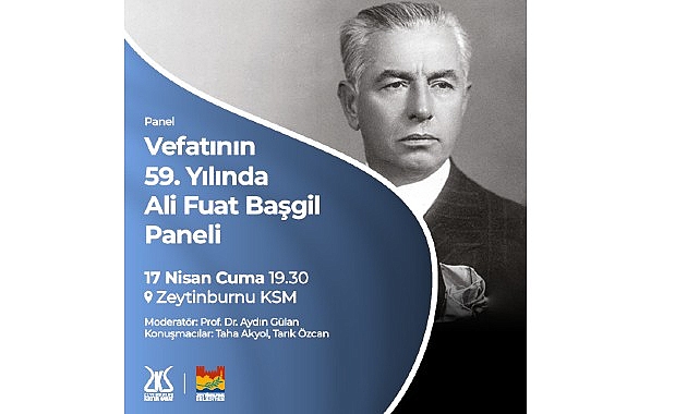 ali fuat basgil vefatinin 59 yilinda zeytinburnu kultur sanatta aniliyor