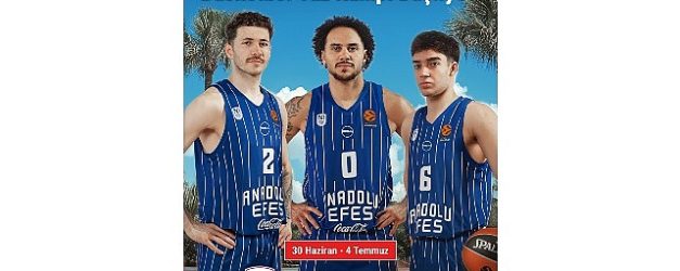 anadolu efes basketbol yaz kampi 2026 icin geri sayim basladi