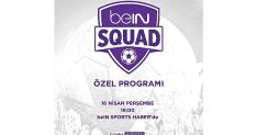 bein squad 13 bolumuyle bein sports haberde