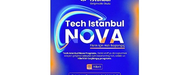 girisimcilige ilk adim tech istanbul nova programi basliyor