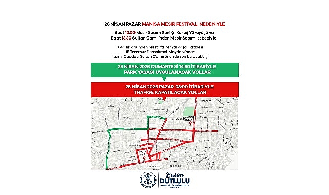 manisada 25 26 nisanda bu yollar kapali olacak