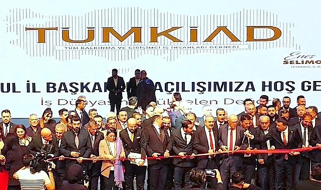 tumkiad istanbul il baskanligi acilisi yogun katilimla gerceklesti