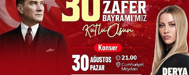 30 agustos coskusu derya ulug konseriyle taclanacak