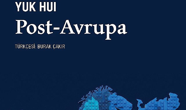 Teknoloji çağında Avrupa sonrası bir dünya: 'Post-Avrupa' 1 teknoloji caginda avrupa sonrasi bir dunya post avrupa
