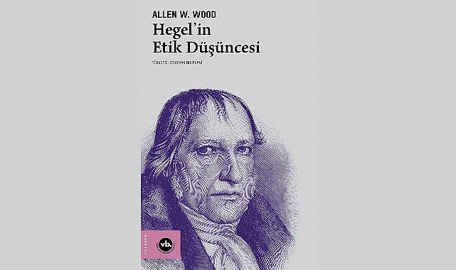VBKY 'Hegel’in Etik Düşüncesi'ni yayımladı 1 vbky hegelin etik dusuncesini yayimladi